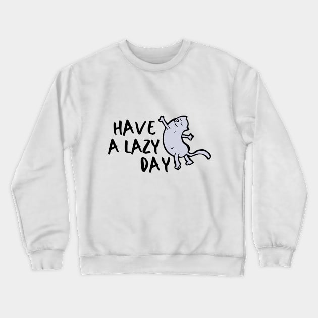 Lazy Kitty Relax Introvert Awkward Relax Cute Funny Sarcastic Happy Fun Inspirational Gift Crewneck Sweatshirt by EpsilonEridani